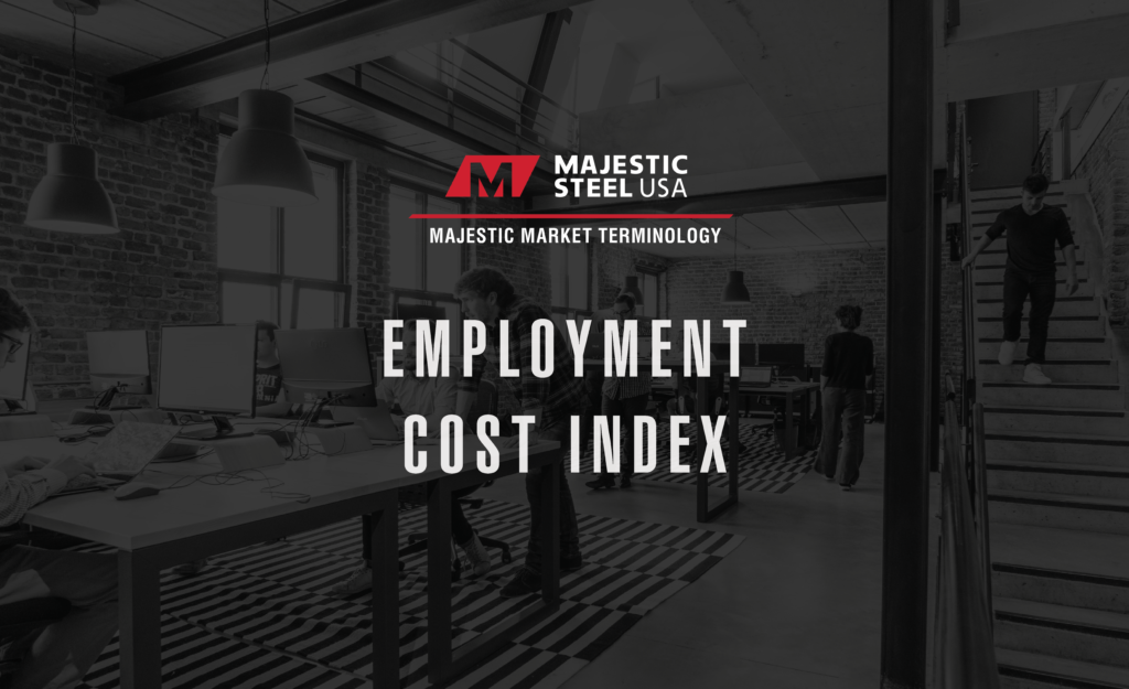 What is the Employment Cost Index trying to tell you? Majestic Steel USA